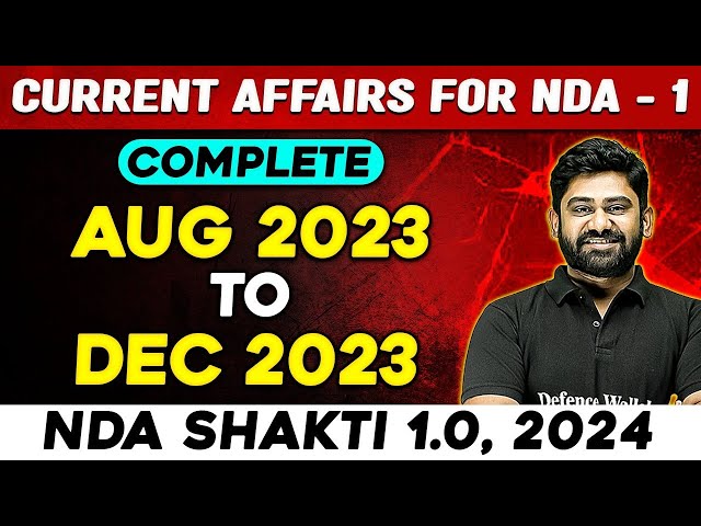 NDA Current Affairs : Aug 2023 to Dec 2023 | NDA 1, 2024 | Defence Wallah