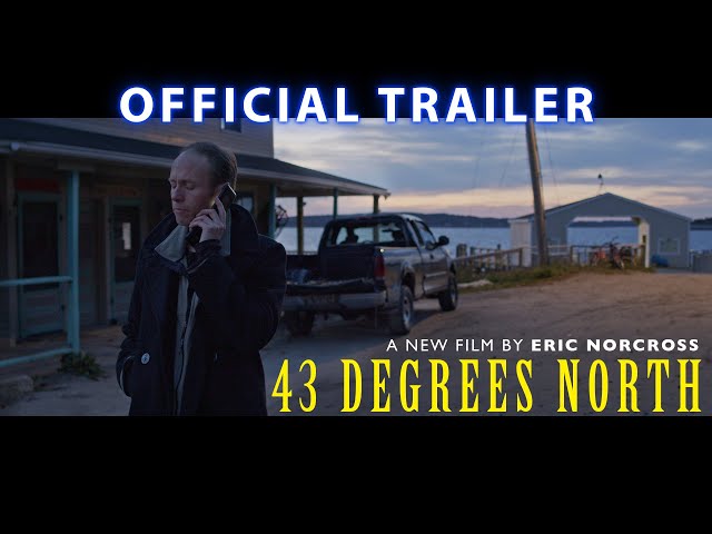43 Degrees North - Official Trailer