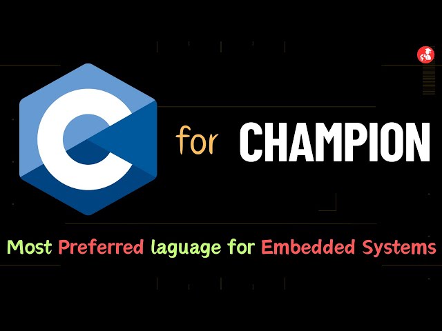 Why C is Most Preferred Laguage for Embedded Systems?