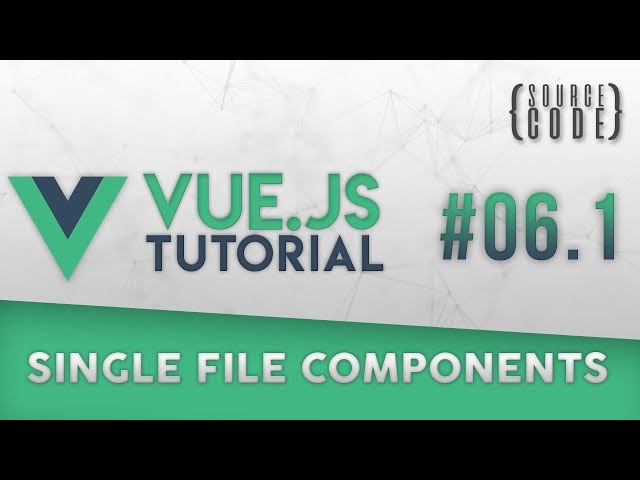 Vue.js Tutorial - CLI and Single File Components - Episode 6.1