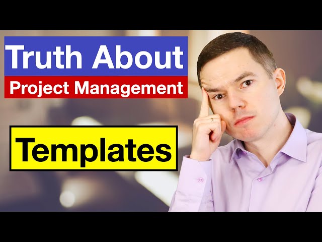 How to Use Project Management Templates: Truth from Trenches