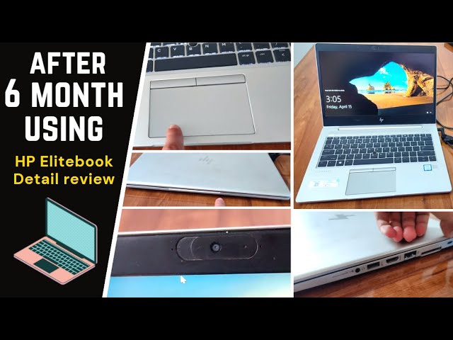 After 6 month using -- HP EliteBook G6, Intel Core i5, 8GB RAM, 512GB SSD, 14" FHD Display Review.