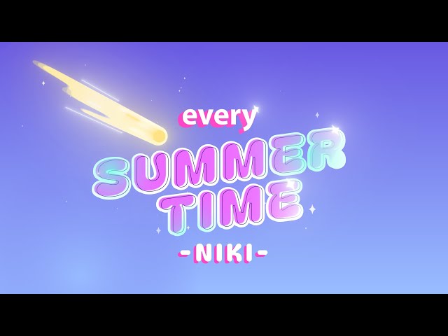 NIKI - EVERY SUMMERTIME (Animated Music Video)
