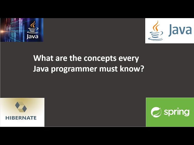 What are the concepts every Java programmer must know?