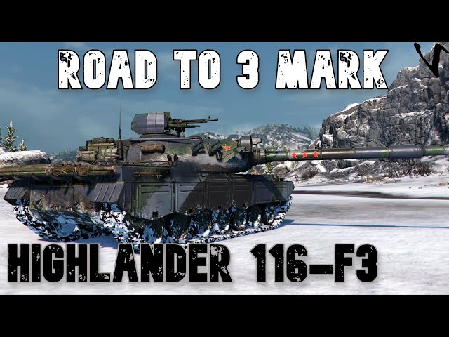 How To Highlander 116-F3: Road To 3 Mark: WoT Console - World of Tanks Modern Armor