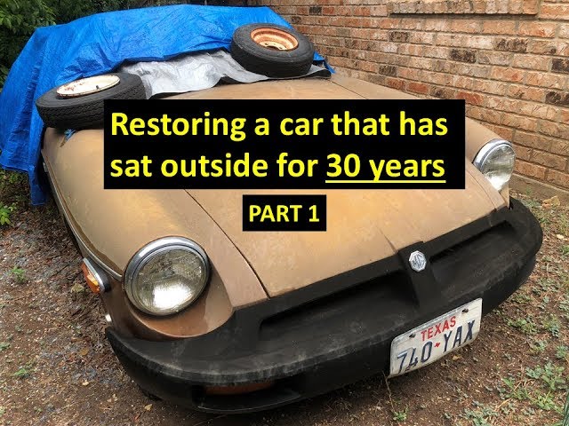 Restoring a 1978 MG that sat outside for 30 years! Part 1 #MG #MGB #Restore