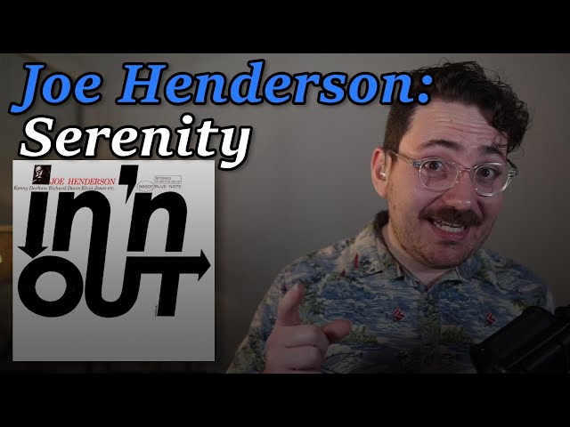 ⦿ Listening Party ⦿ Joe Henderson: Serenity