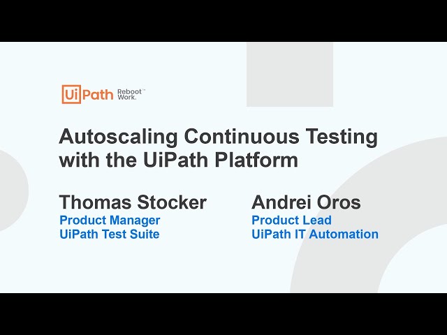 UiPath Test Suite: Autoscaling Continuous Testing