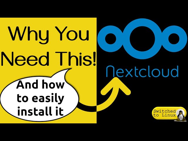Why You Need NextCloud - And How to Easily Install It