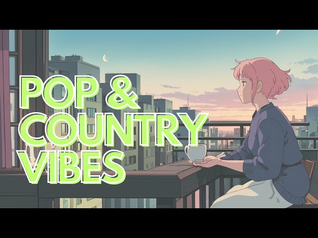 🎧 Pop & Country Lofi Beats for a Tranquil Tuesday 🎶