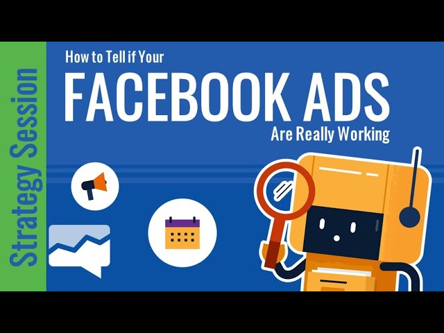 How to Tell if Your Facebooks Ads REALLY Working