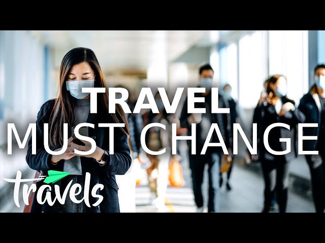How the Post-Pandemic Travel Industry Must Change | MojoTravels