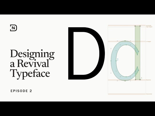 Designing a Revival Typeface - Episode 2