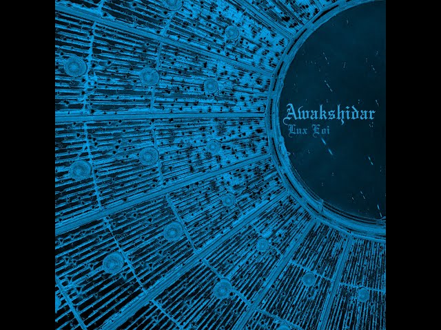 Awakshidar - Lux Eoi (Full Album)