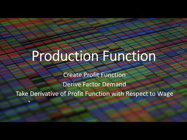 Production function: Derive profit function and factor demand function
