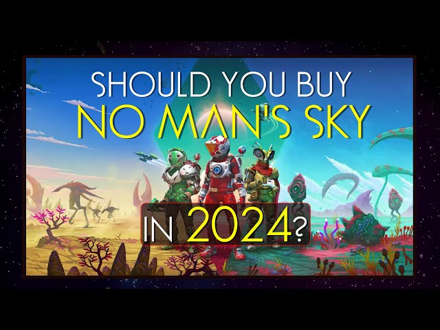Should you buy No Man's Sky in 2024? An honest review from a day-one player.