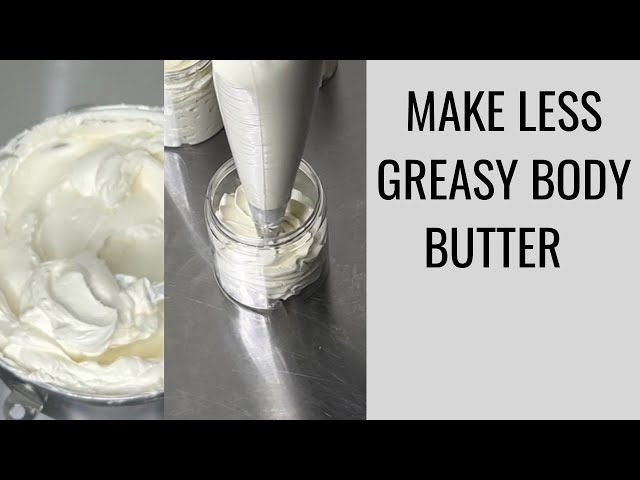 DIY: Making Your Body Butter Less Greasy/ Tips & Tricks