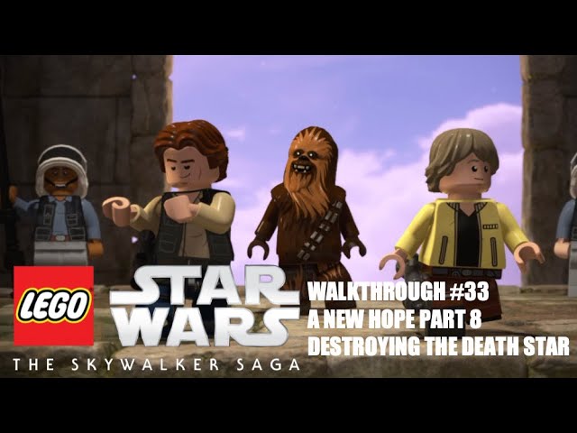 LEGO Star Wars The Skywalker Saga Walkthrough #33 | A New Hope Part 8 | Destroying The Death Star