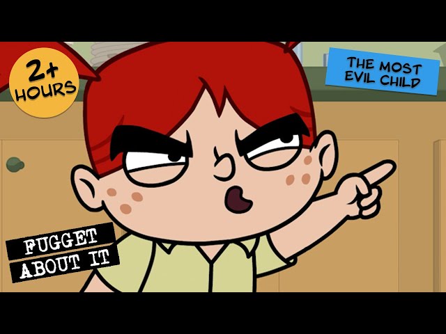 The Most Evil Child | Fugget About It | Adult Cartoon | Full Episodes | TV Show