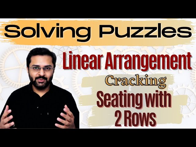 Logical Reasoning - 11 (Linear Arrangement) - Seating arrangement with two rows