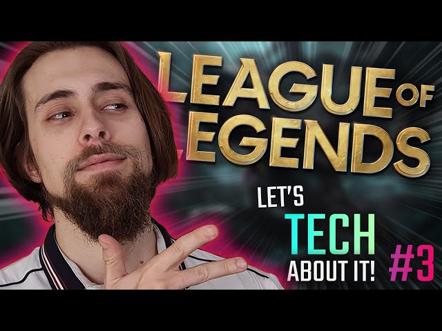 Let's TECH about it #3 - Playing some League of Legends