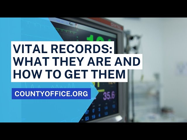 Vital Records: What They Are and How to Get Them - CountyOffice.org