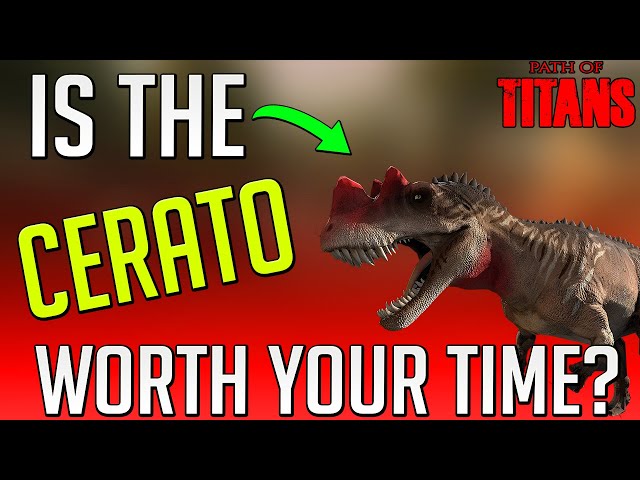 Is The Ceratosaurus Worth Growing? | Path of Titans