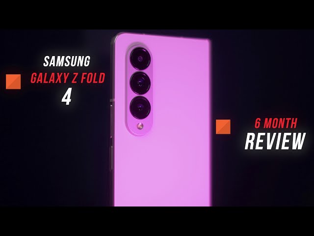 The TRUTH : Samsung Galaxy Z Fold 4 - 6 Month Review