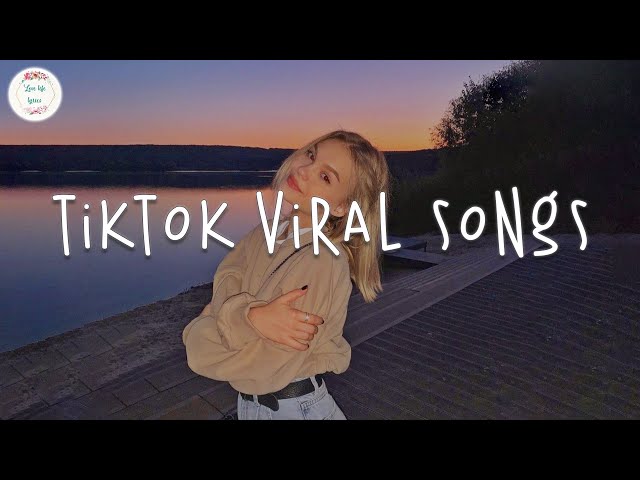 Tiktok viral songs 🍇 Good tiktok songs 2022 ~ Viral hits mashup