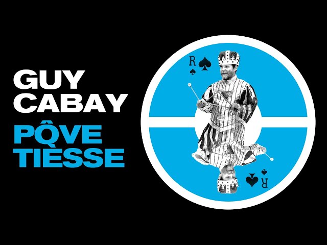 Guy Cabay - Pôve Tièsse (Official Video)