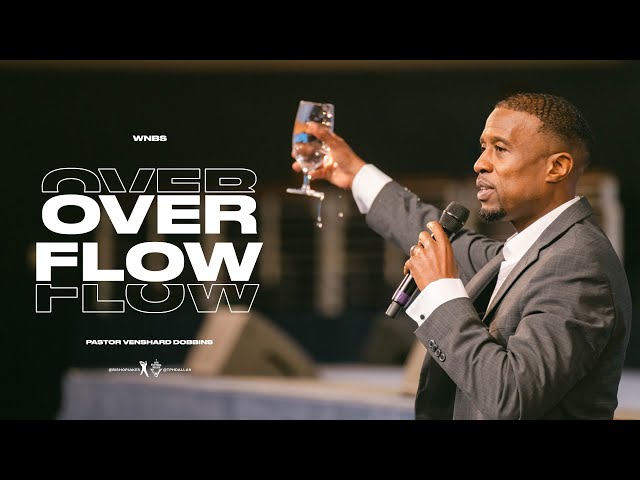 Overflow - Pastor Venshard Dobbins