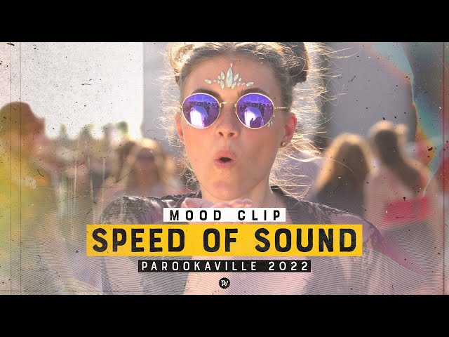 PAROOKAVILLE 2022 | Mood Clip - Speed Of Sound