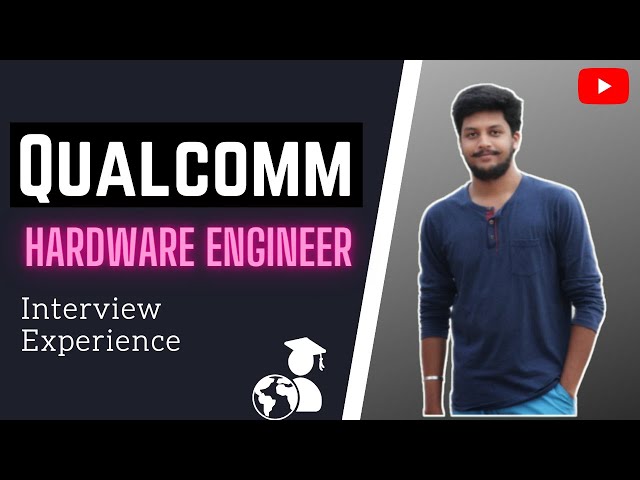 Qualcomm interview experience | Hardware Engineer | Written Examination | Preparation Strategy
