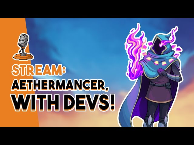 EXCLUSIVE LOOK AT AETHERMANCER! | Streaming With the Devs!