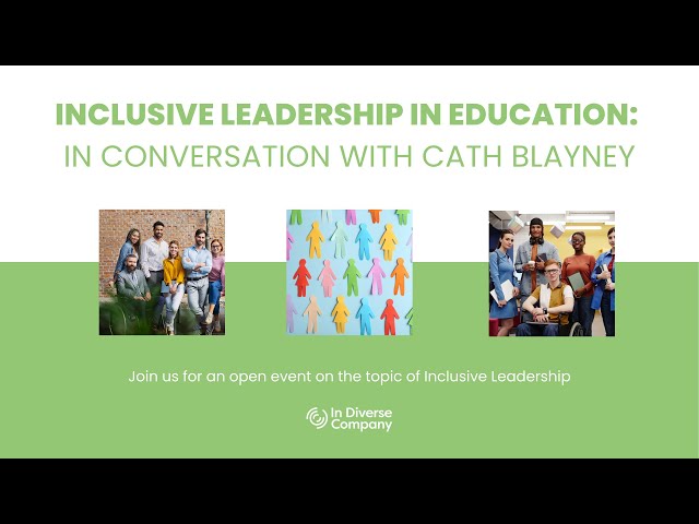 Inclusive Leadership in Education: In Conversation with Cath Blayney