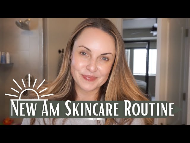 ✨ UPDATED AM Skincare Routine Simplified over 40