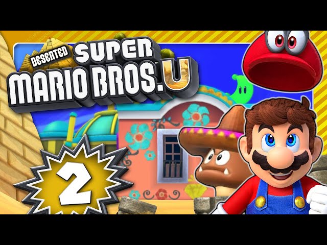 DESERTED SUPER MARIO BROS. U 🏜️ #2: Mario Odyssey Level?!