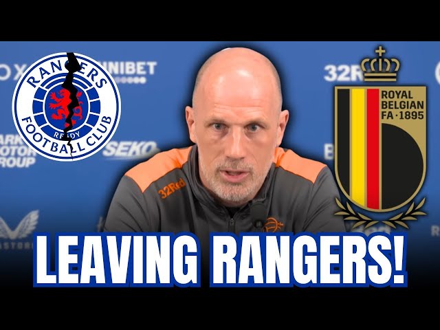 BREAKING NEWS! CLEMENT COULD LEAVE RANGERS TO COACH THE BELGIAN NATIONAL TEAM! RANGERS NEWS TODAY