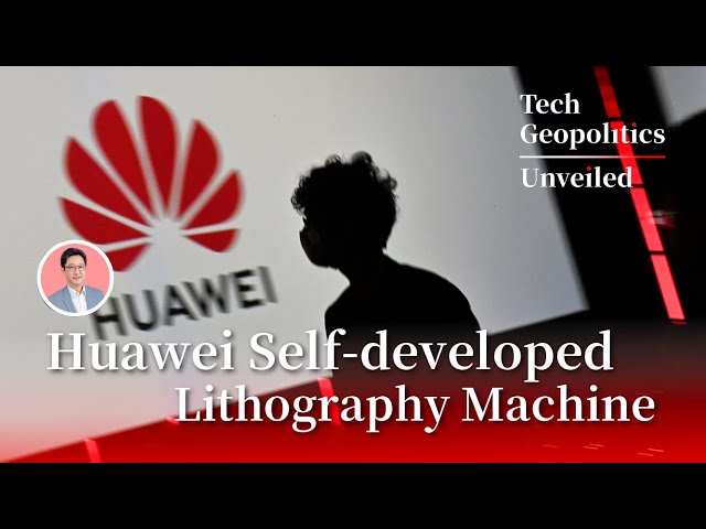 Deconstructing Huawei's Photolithography Machine Supply Chain - Tech Geopolitics Unveiled S02E14