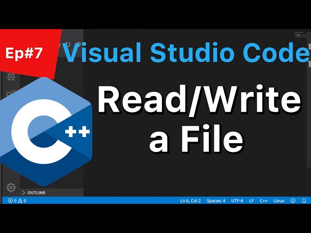 C++ Tutorial for Beginners #7: Visual Studio Code How to Read/Write a File | (Linux VS Code)