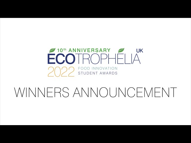 WINNERS ANNOUNCEMENT: Ecotrophelia UK Final 2022