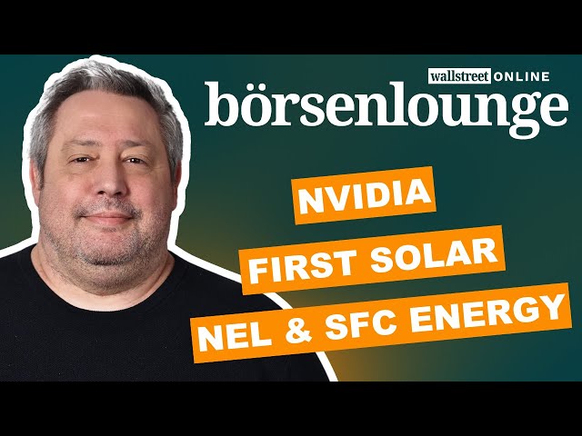 Nvidia | First Solar | SFC Energy - was geht da bei Nel vor?