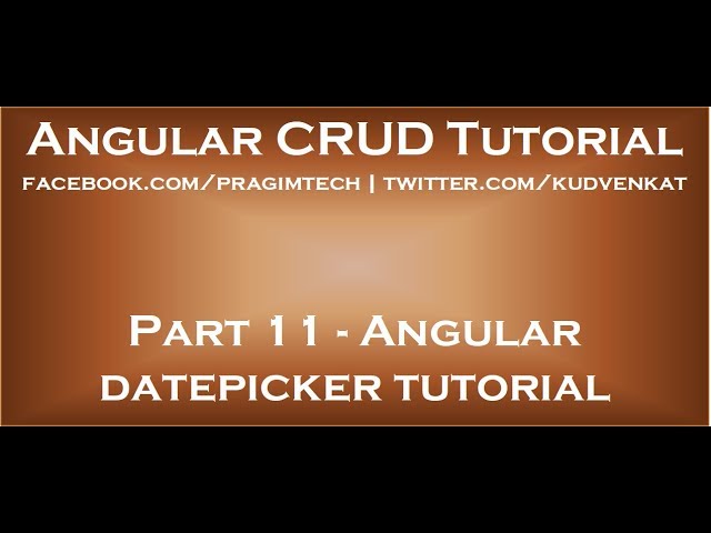 Angular datepicker tutorial