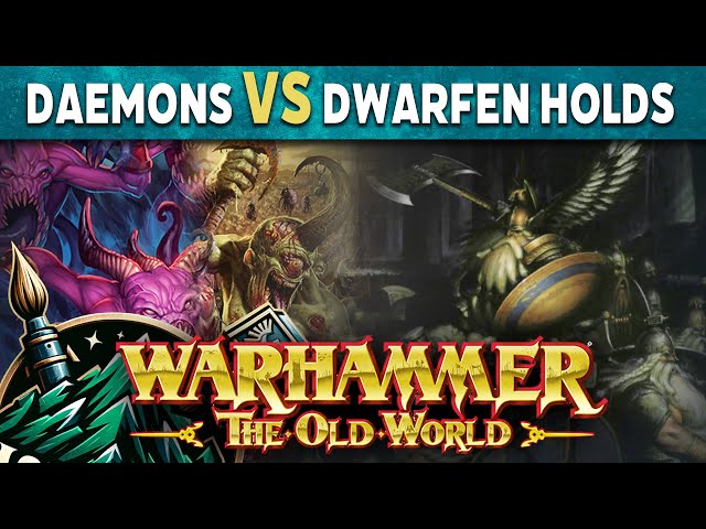 Daemons VS Dwarfen Holds - Warhammer The Old World Battle Report