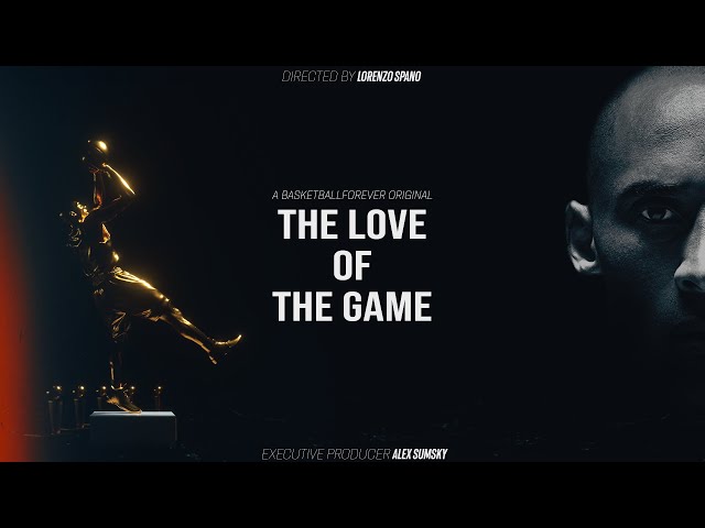 Kobe Bryant Film | The Love of The Game (END OF AN ERA)