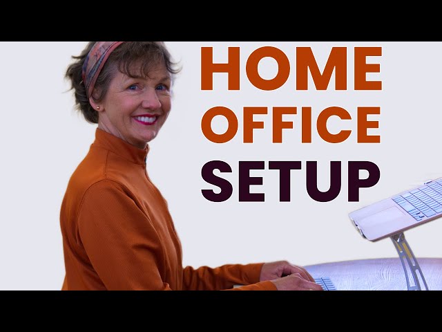 Home Office Set Up [Eliminates Back Pain]
