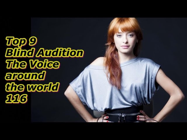 Top 9 Blind Audition (The Voice around the world 116)