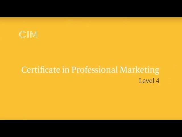 CIM Certificate in Professional Marketing Qualification - Level 4