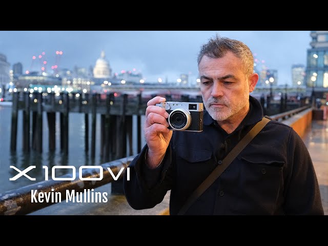 X100VI: Timeless Value x Kevin Mullins / FUJIFILM