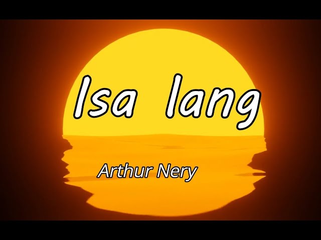 Isa lang - Arthur Nery (Lyrics) 🎵🎻